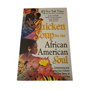 Chicken soup for the African American soul by Jack Canfield and more - signed by